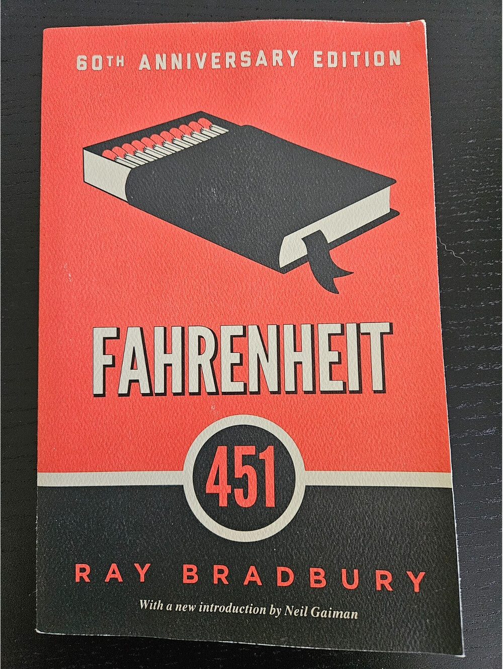 Fahrenheit 451 60th Anniversary Edition by Ray Bradbury